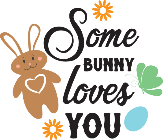 Vinyl Decal | Some Bunny Loves You | Cars, Laptops, Etc.