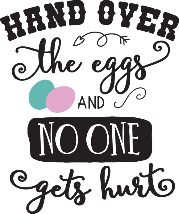 Vinyl Decal | Hand Over the Eggs | Cars, Laptops, Etc.