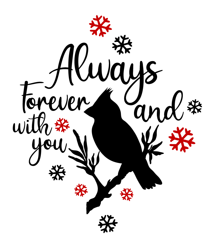 Vinyl Decal | Always & Forever With You | Cars, Laptops, Etc.