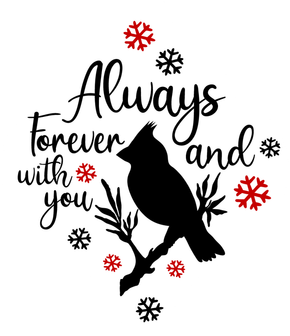 Vinyl Decal | Always & Forever With You | Cars, Laptops, Etc.