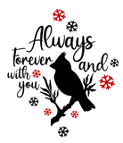 Vinyl Decal | Always & Forever With You | Cars, Laptops, Etc.